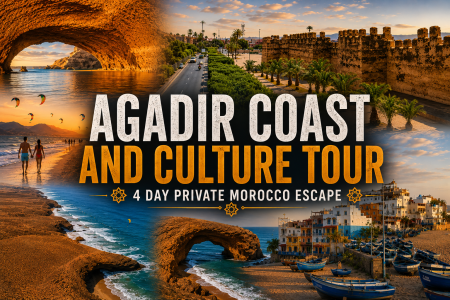 Agadir Coast and Culture Tour 4-Day Private Morocco Escape